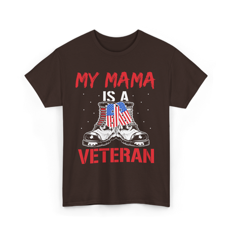 My Mama Military Mom Veterans T-Shirt - Dark Chocolate