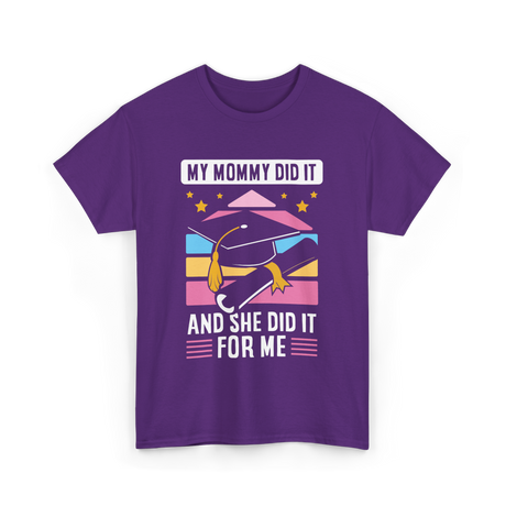 My Mommy Did It Graduation Graduate T-Shirt - Purple