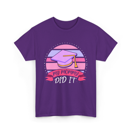 My Mommy Did It Graduation T-Shirt - Purple