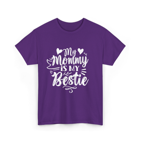 My Mommy Is My Bestie Friendship T-Shirt - Purple