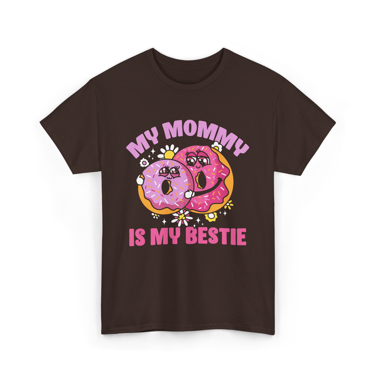 My Mommy Is My Bestie Friendship T-Shirt - Dark Chocolate