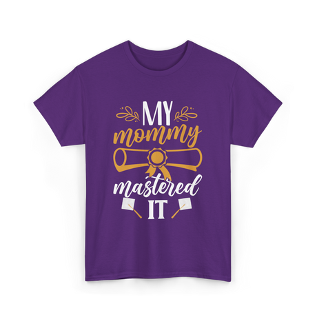 My Mommy Mastered It Graduation T-Shirt - Purple