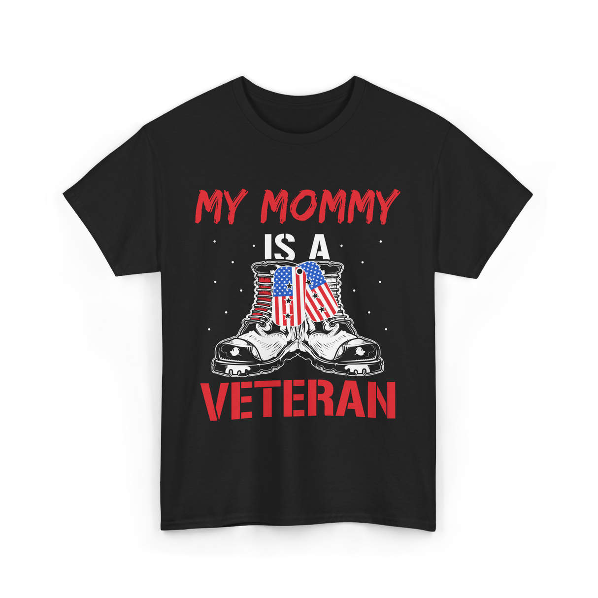 My Mommy Veteran Military Mom T-Shirt - Black