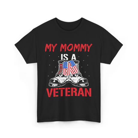 My Mommy Veteran Military Mom T-Shirt - Black