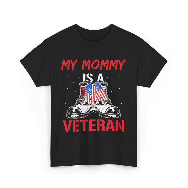 My Mommy Veteran Military Mom T-Shirt - Black