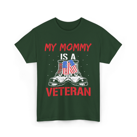 My Mommy Veteran Military Mom T-Shirt - Forest Green