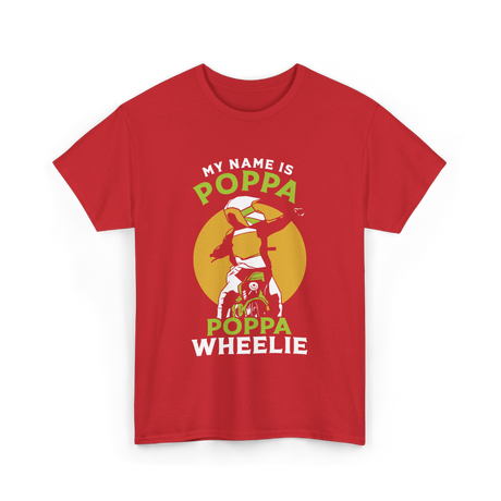 My Name Is Poppa Wheelie Motocross T-Shirt - Red