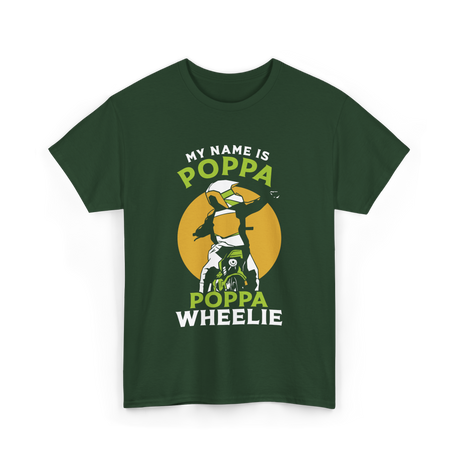 My Name Is Poppa Wheelie Motocross T-Shirt - Forest Green