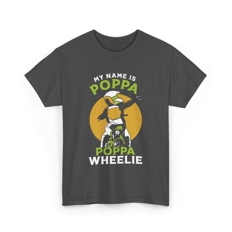 My Name Is Poppa Wheelie Motocross T-Shirt - Dark Heather