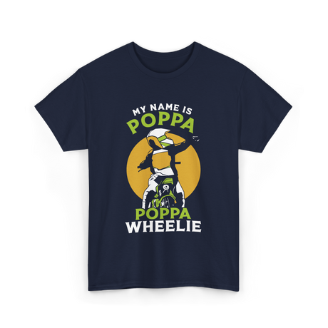 My Name Is Poppa Wheelie Motocross T-Shirt - Navy