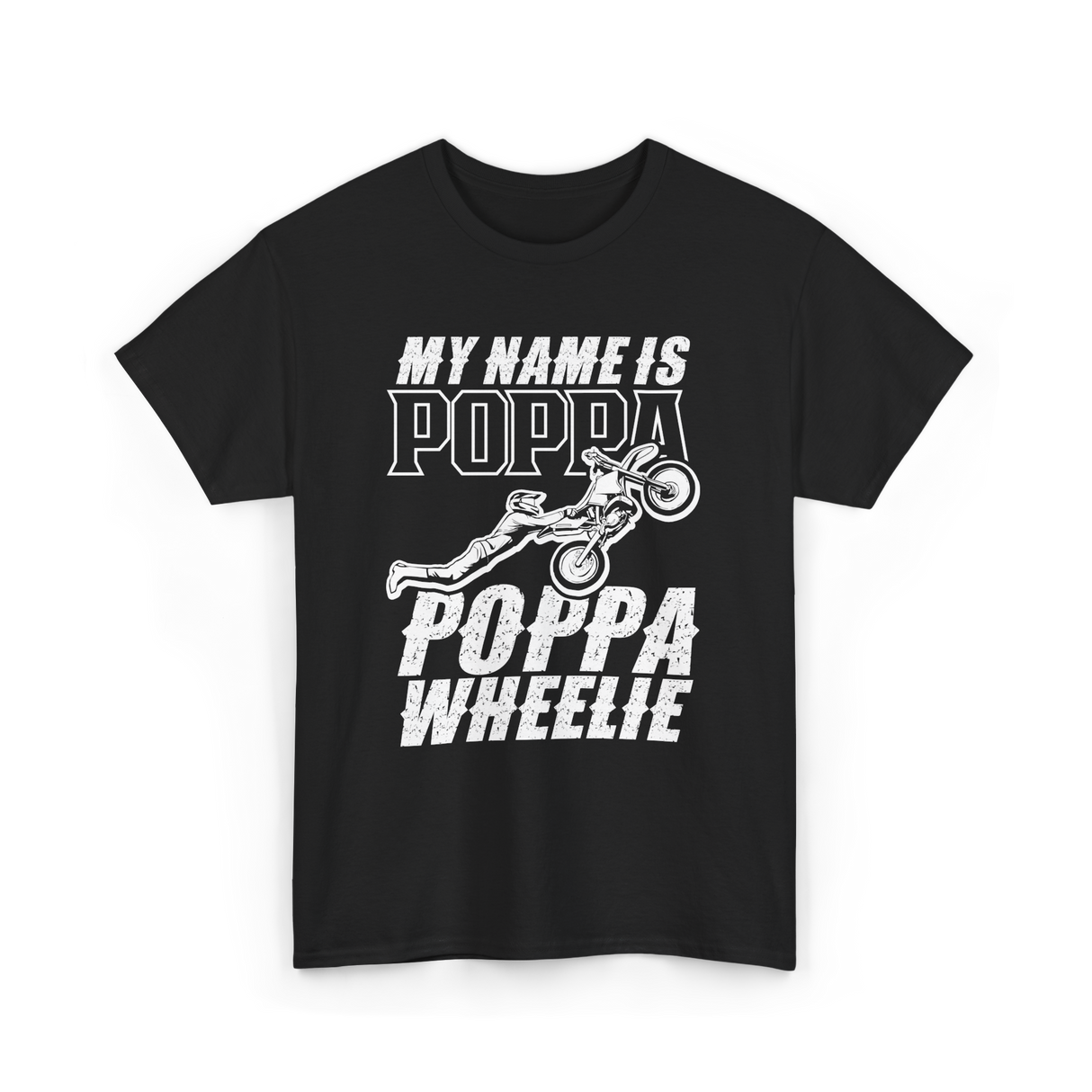 My Name Is Poppa Wheelie Rider T-Shirt - Black