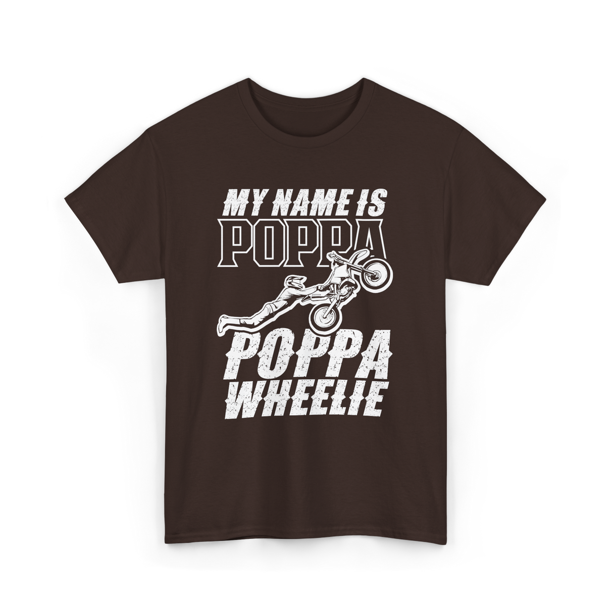 My Name Is Poppa Wheelie Rider T-Shirt - Dark Chocolate