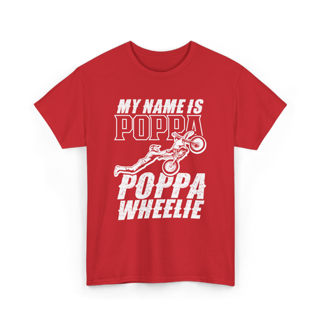 My Name Is Poppa Wheelie Rider T-Shirt - Red