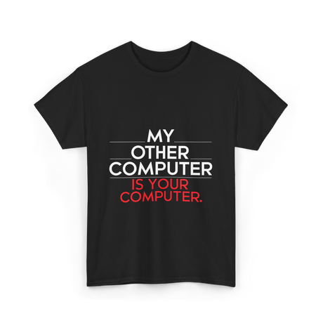 My Other Computer T-Shirt - Black