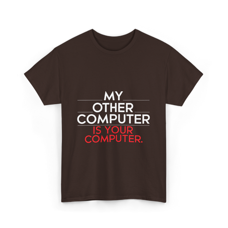 My Other Computer T-Shirt - Dark Chocolate