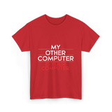 My Other Computer T-Shirt - Red