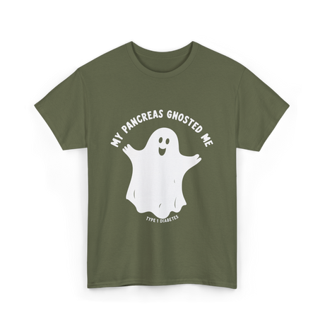 My Pancreas Gnosted Me Type 1 Diabetes T-Shirt - Military Green