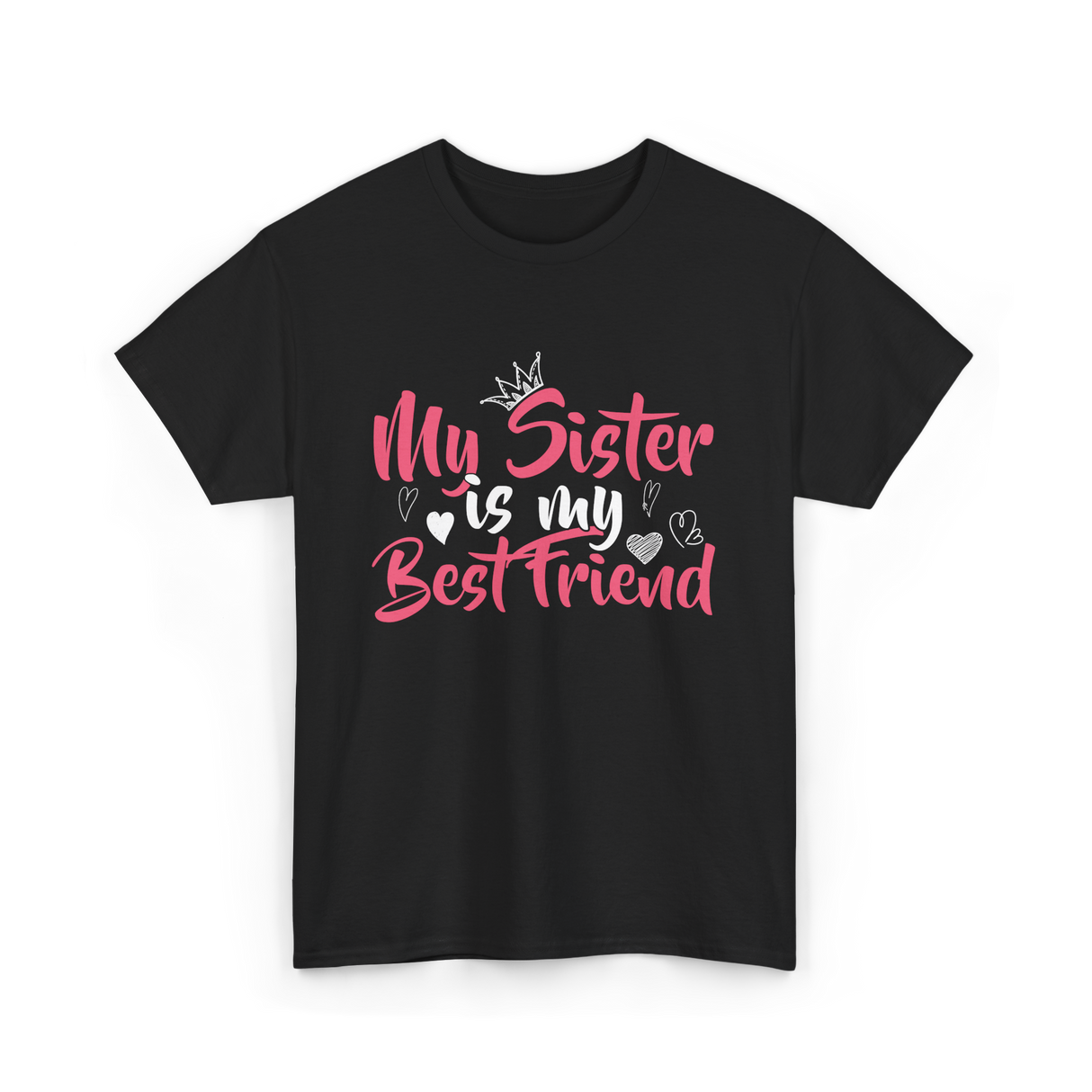 My Sister Is My Best Friend Friendship T-Shirt - Black