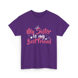 My Sister Is My Best Friend Friendship T-Shirt - Purple