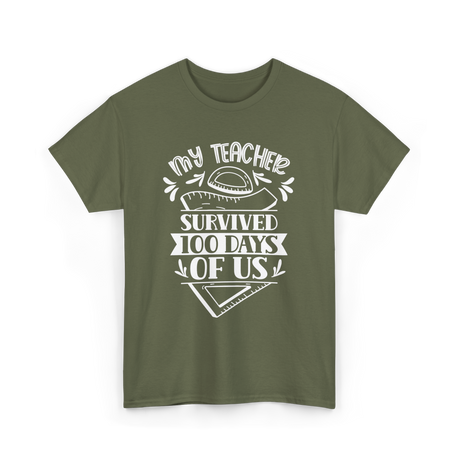 My Teacher Survived 100 Days School T-Shirt - Military Green