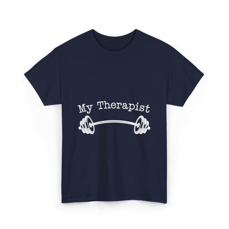 My Therapist Barbell Workout T-Shirt - Navy