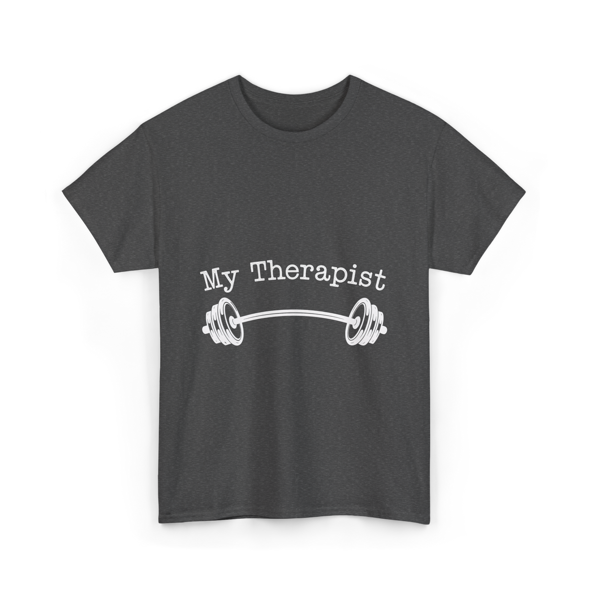 My Therapist Barbell Workout T-Shirt - Dark Heather