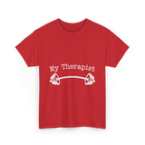 My Therapist Barbell Workout T-Shirt - Red