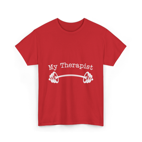 My Therapist Barbell Workout T-Shirt - Red