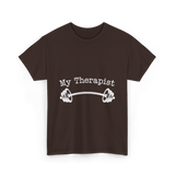 My Therapist Barbell Workout T-Shirt - Dark Chocolate