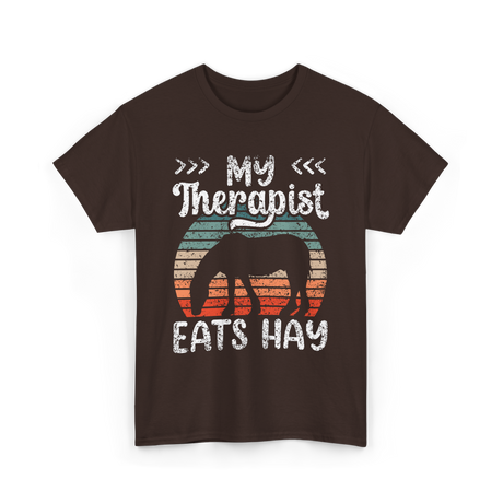 My Therapist Eats Hay Equestrian T-Shirt - Dark Chocolate