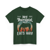 My Therapist Eats Hay Equestrian T-Shirt - Forest Green