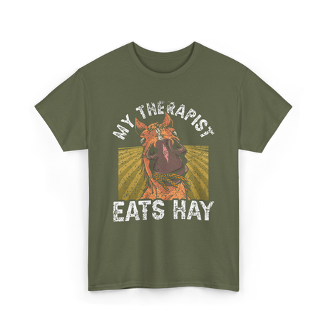 My Therapist Eats Hay Horse Rider T-Shirt - Military Green