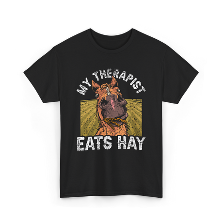 My Therapist Eats Hay Horse Rider T-Shirt - Black