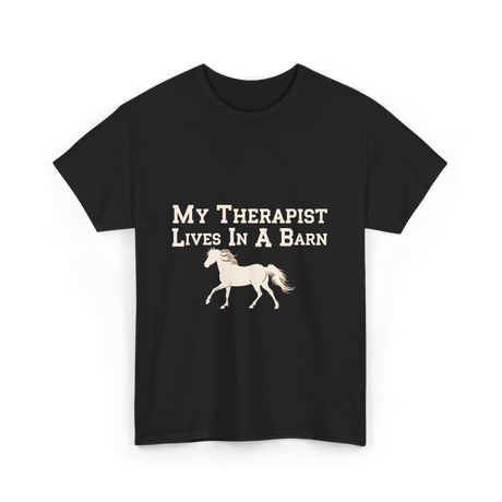 My Therapist Lives Horse Barn T-Shirt - Black