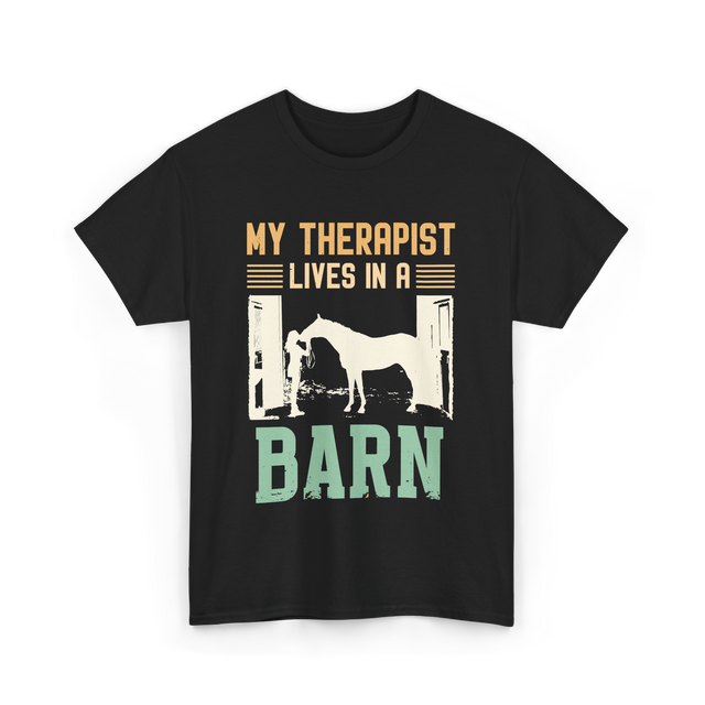 My Therapist Lives In A Barn Horse T-Shirt - Black