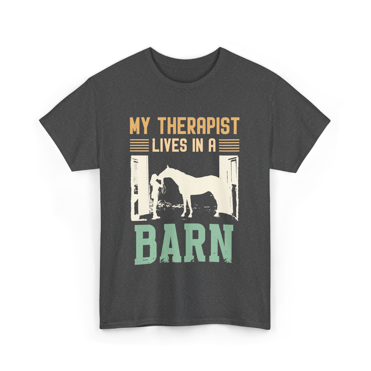 My Therapist Lives In A Barn Horse T-Shirt - Dark Heather