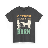 My Therapist Lives In A Barn Horse T-Shirt - Dark Heather