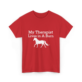 My Therapist Lives in A Barn Horse T-Shirt - Red