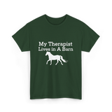 My Therapist Lives in A Barn Horse T-Shirt - Forest Green