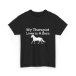 My Therapist Lives in A Barn Horse T-Shirt - Black