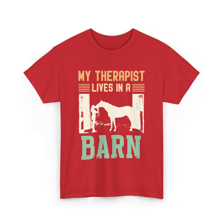 My Therapist Lives In A Barn Horse T-Shirt - Red