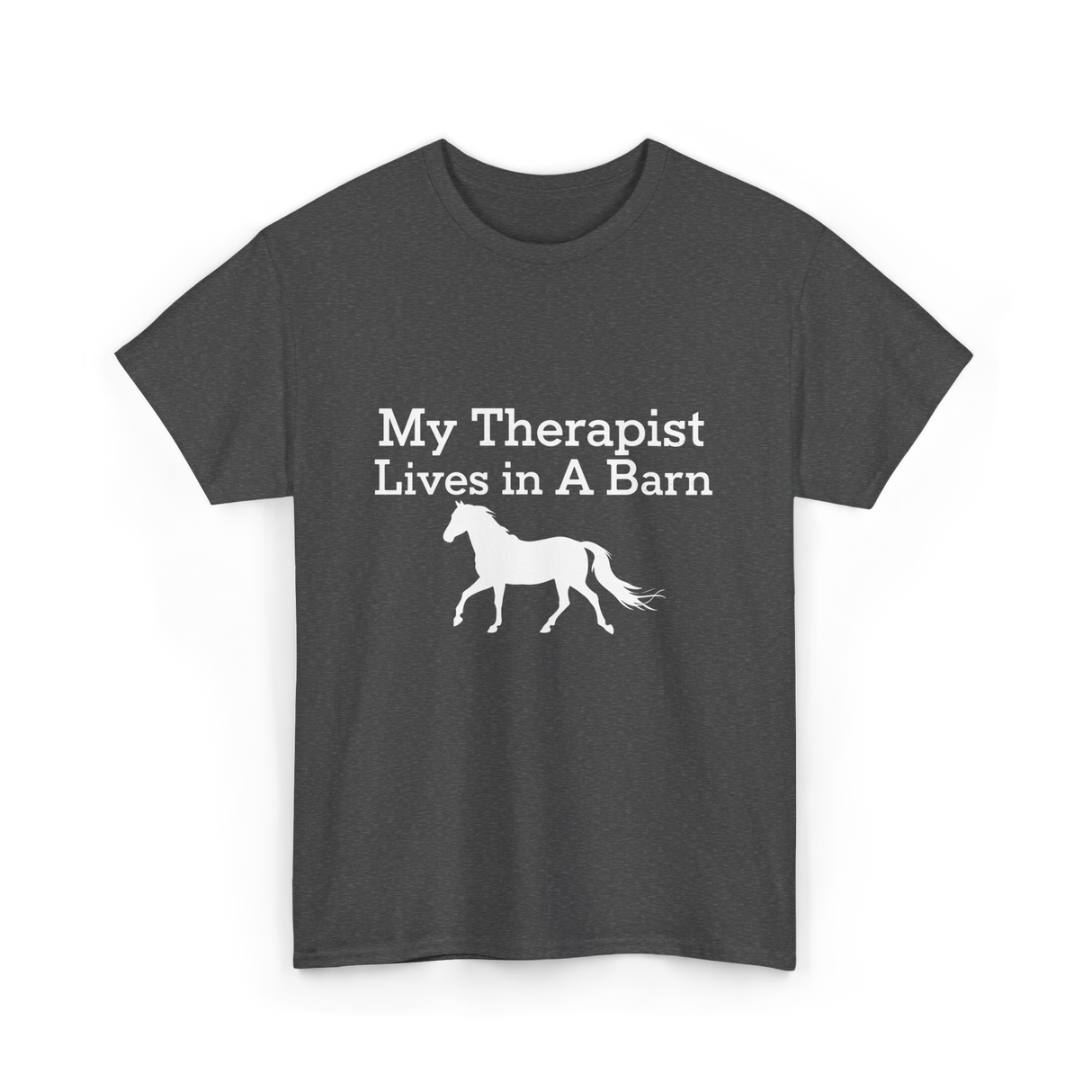 My Therapist Lives in A Barn Horse T-Shirt - Dark Heather