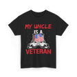 My Uncle Military Veteran T-Shirt - Black