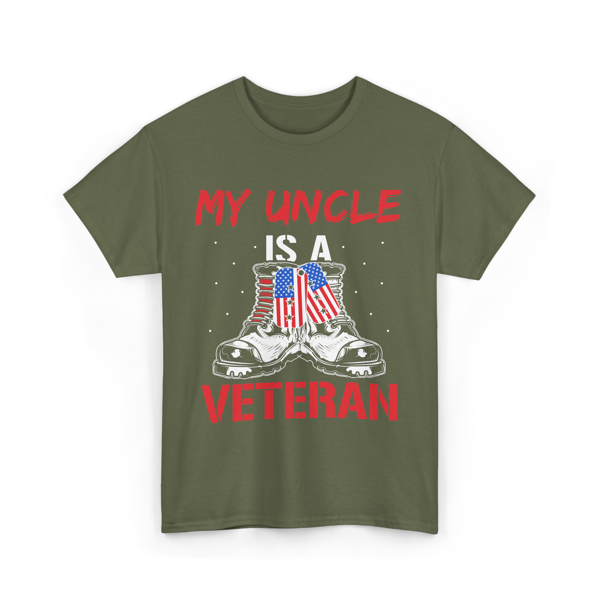 My Uncle Military Veteran T-Shirt - Military Green