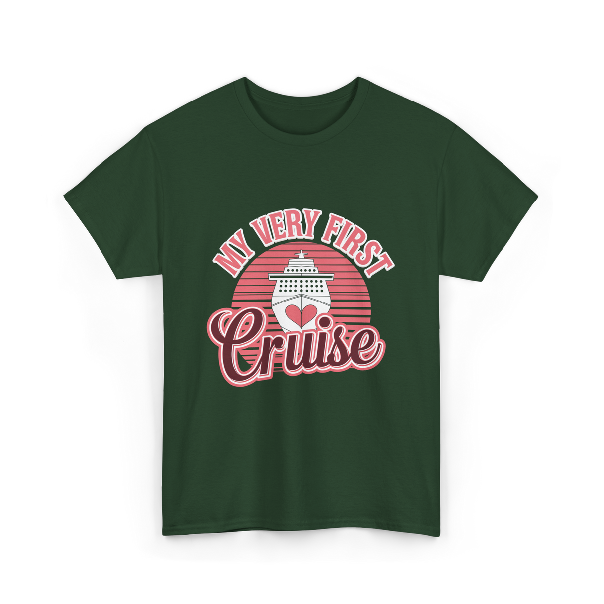 My Very First Cruise T-Shirt - Forest Green