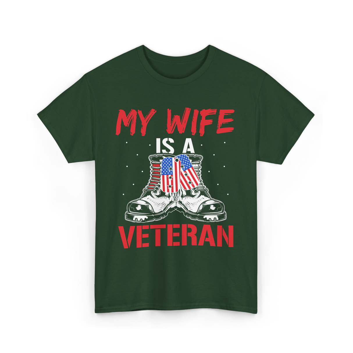 My Wife American Veteran Military T-Shirt - Forest Green