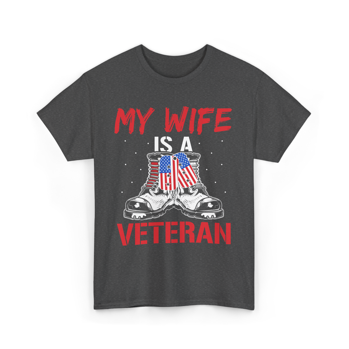 My Wife American Veteran Military T-Shirt - Dark Heather