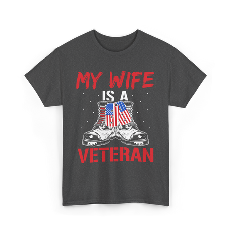 My Wife American Veteran Military T-Shirt - Dark Heather