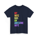 My Wife Has An Awesome Wife Lesbian T-Shirt - Navy