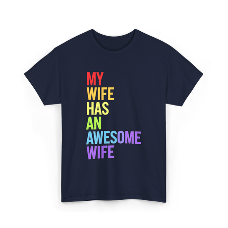 My Wife Has An Awesome Wife Lesbian T-Shirt - Navy